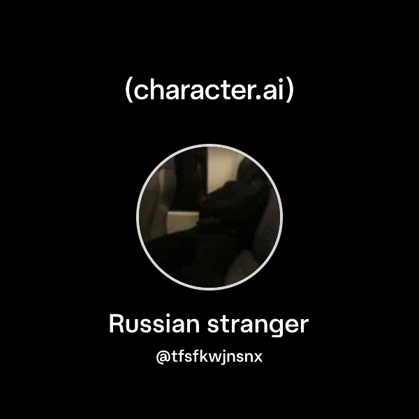 Russian stranger