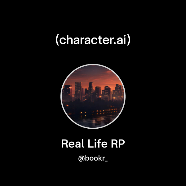 Real Lyfe Rp Chat with Real Life RP | character.ai | AI Chat, Reimagined–Your Words ...