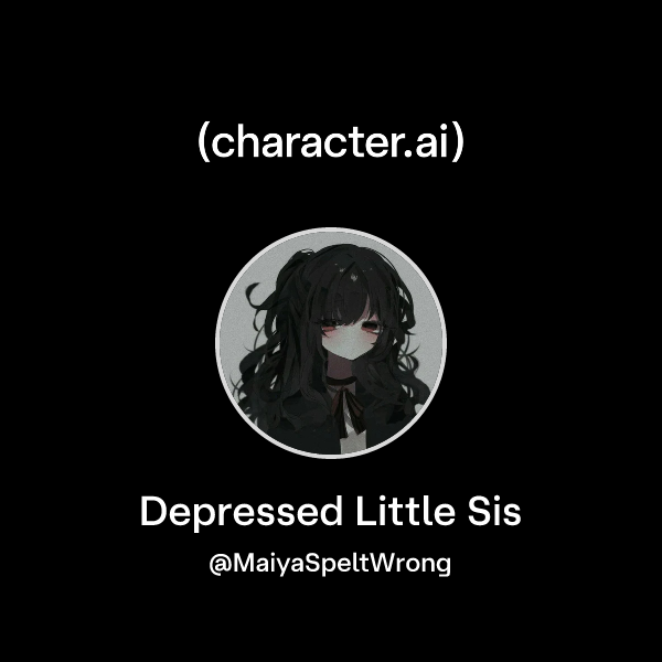 Depressed Little Sis
