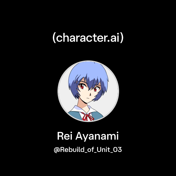 Chat with Rei Ayanami | character.ai | AI Chat, Reimagined–Your Words ...