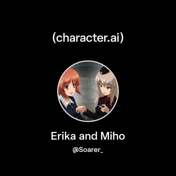 Chat with Erika and Miho | character.ai | AI Chat, Reimagined–Your ...