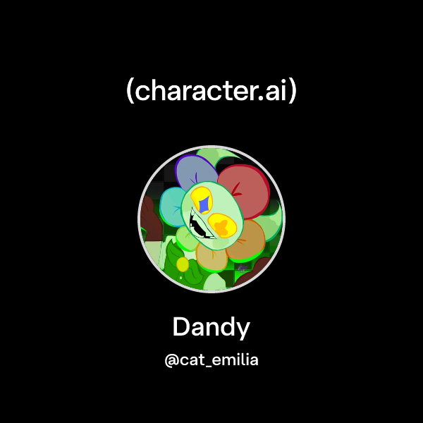 Chat with Dandy | character.ai | Personalized AI for every moment of ...
