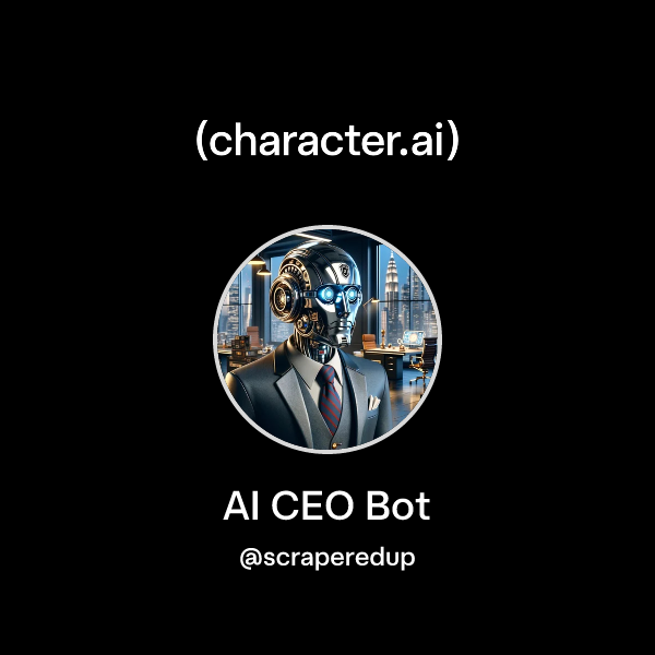 Chat with AI CEO Bot | character.ai | AI Chat, Reimagined–Your Words ...