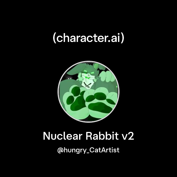 Chat with Nuclear Rabbit v2 | character.ai | AI Chat, Reimagined–Your ...