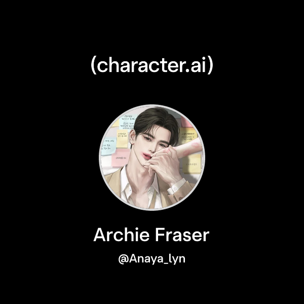 Chat with Archie Fraser | character.ai | AI Chat, Reimagined–Your Words ...