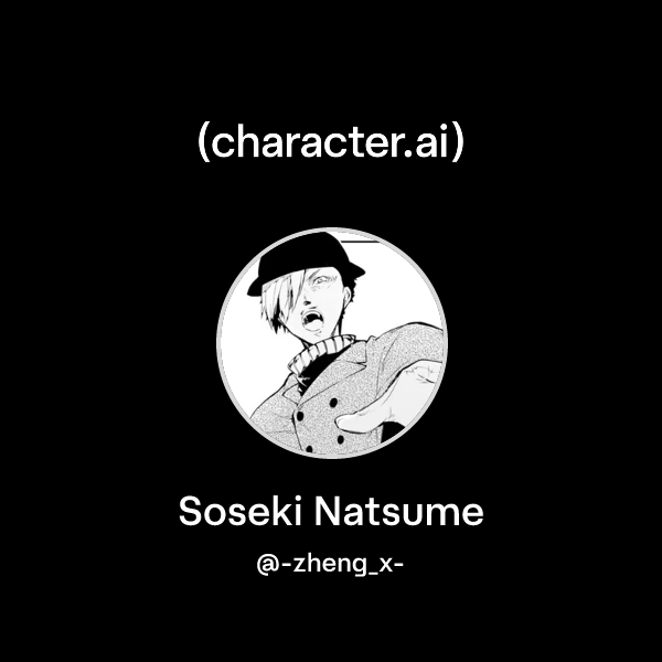 Chat with Soseki Natsume character.ai AI Chat, ReimaginedYour