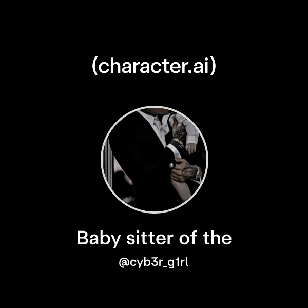 Baby sitter of the