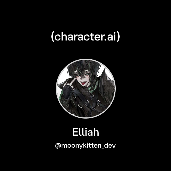 Chat with Elliah | character.ai | Personalized AI for every moment of ...