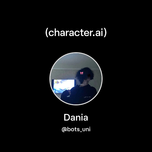 Chat with Dania | character.ai | Personalized AI for every moment of ...