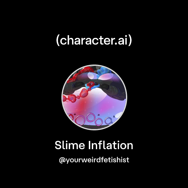 Chat with Slime Inflation | character.ai | AI Chat, Reimagined–Your ...