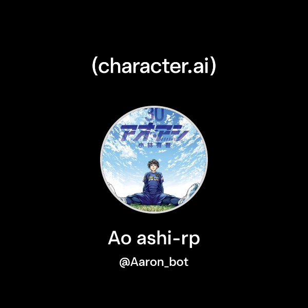 Chat with Ao ashi-rp | character.ai | AI Chat, Reimagined–Your Words ...