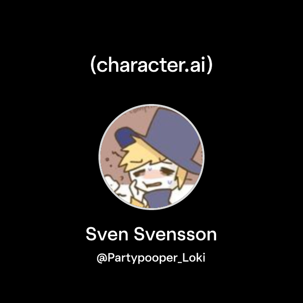 Chat with Sven Svensson | character.ai | Personalized AI for every ...