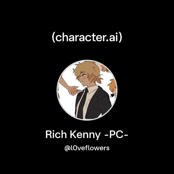 Chat with Rich Kenny -PC- | character.ai | AI Chat, Reimagined–Your ...