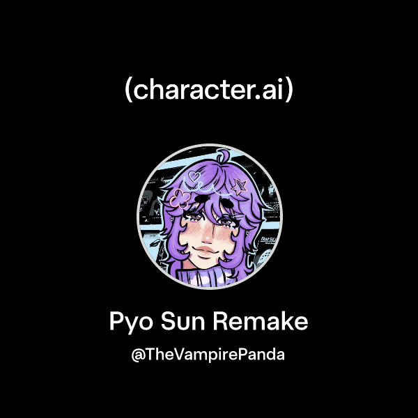 Chat with Pyo Sun Remake | character.ai | AI Chat, Reimagined–Your ...