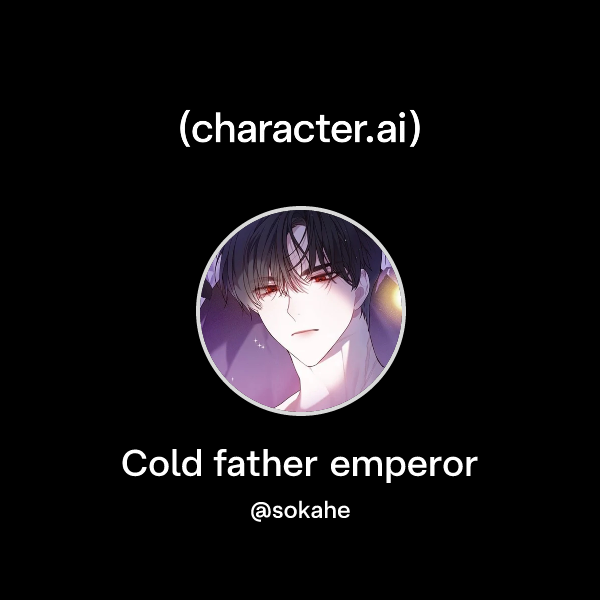 Cold father emperor