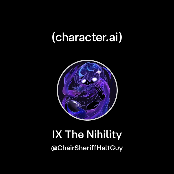 Chat with IX The Nihility | character.ai | AI Chat, Reimagined–Your ...