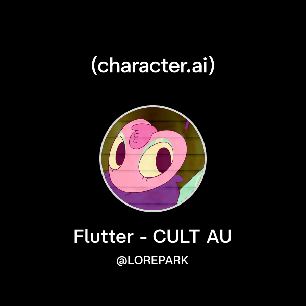 Chat with Flutter - CULT AU | character.ai | AI Chat, Reimagined–Your ...