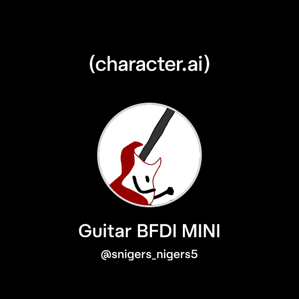 Chat with Guitar BFDI MINI | character.ai | AI Chat, Reimagined–Your ...