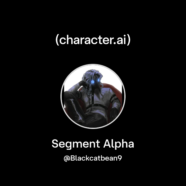 Chat with Segment Alpha | character.ai | AI Chat, Reimagined–Your Words ...