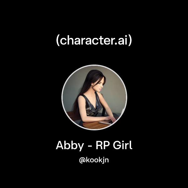 Unique Girl Rp Chat with Abby - RP Girl | character.ai | AI Chat, Reimagined–Your ...