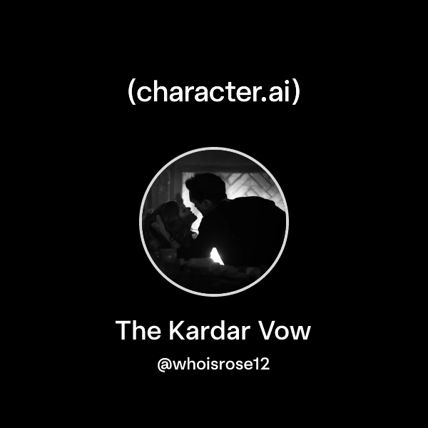 The Kardar Vow