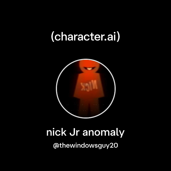 Chat with nick Jr anomaly | character.ai | Personalized AI for every ...