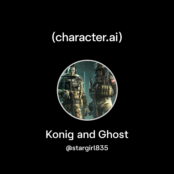 Konig and Ghost