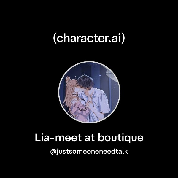 Chat with Lia meet at boutique character.ai Personalized AI for