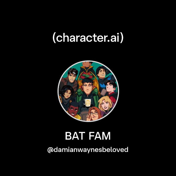Chat with BAT FAM | character.ai | AI Chat, Reimagined–Your Words. Your ...