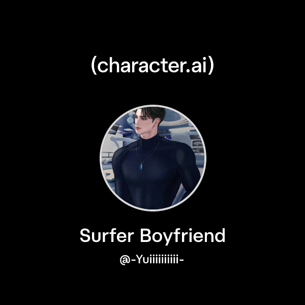 Chat with Surfer Boyfriend | character.ai | AI Chat, Reimagined–Your ...