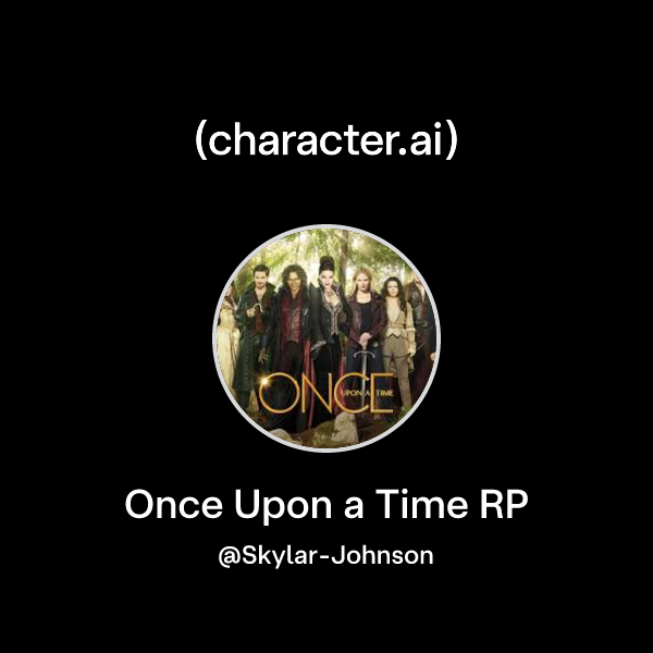 Chat with Once Upon a Time RP | character.ai | AI Chat, Reimagined–Your ...