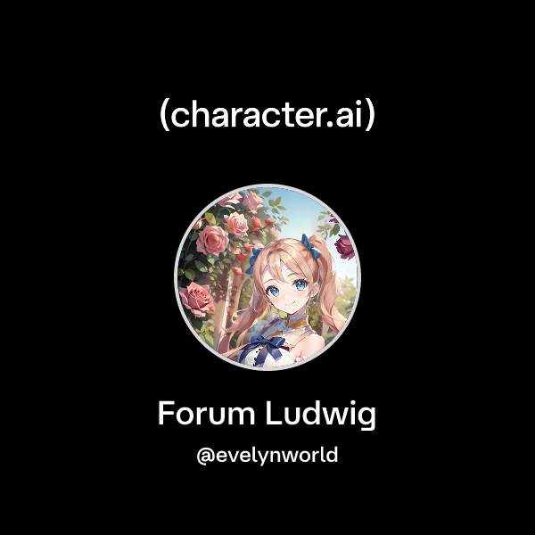 Chat with Forum Ludwig | character.ai | Personalized AI for every ...