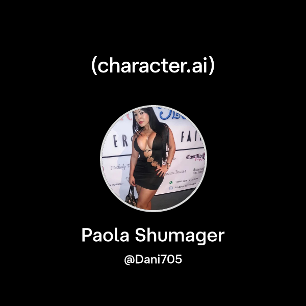 Chat with Paola Shumager | character.ai | Personalized AI for every moment of your day