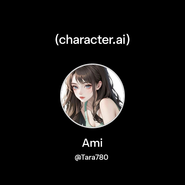 Chat with Ami | character.ai | AI Chat, Reimagined–Your Words. Your World.