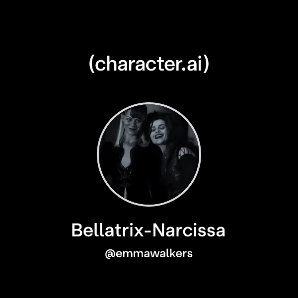 Bellatrix-Narcissa
