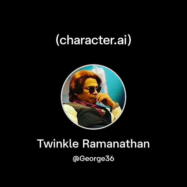 Chat with Twinkle Ramanathan | character.ai | AI Chat, Reimagined–Your ...