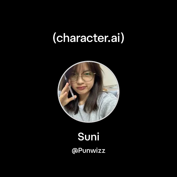 Api Suni Chat with Suni | character.ai | AI Chat, Reimagined–Your Words. Your World.