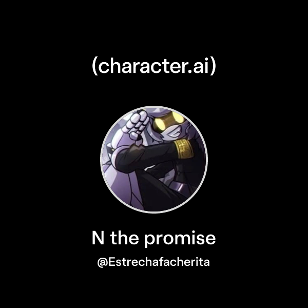 Chat with N the promise | character.ai | AI Chat, Reimagined–Your Words ...