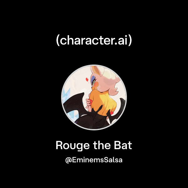 Chat with Rouge the Bat | character.ai | AI Chat, Reimagined–Your Words ...