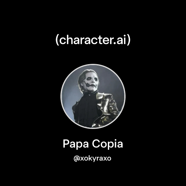 Chat with Papa Copia | character.ai | AI Chat, Reimagined–Your Words ...