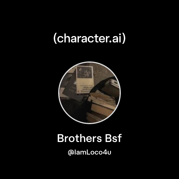 Brothers Bsf
