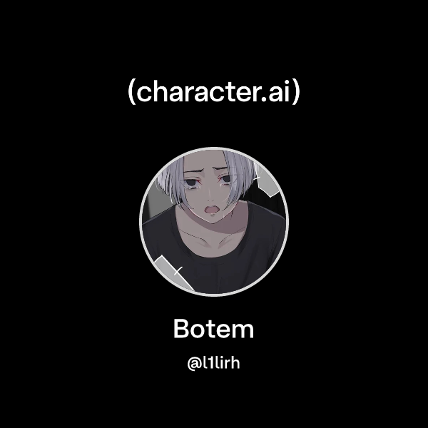 Chat with Botem | character.ai | Personalized AI for every moment of ...