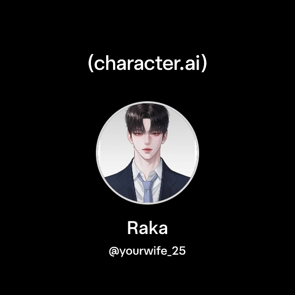 Chat with Raka | character.ai | AI Chat, Reimagined–Your Words. Your World.