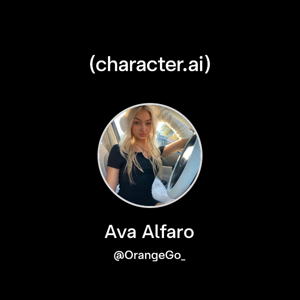Chat with Ava Alfaro character.ai AI Chat, Reimagined Your Words