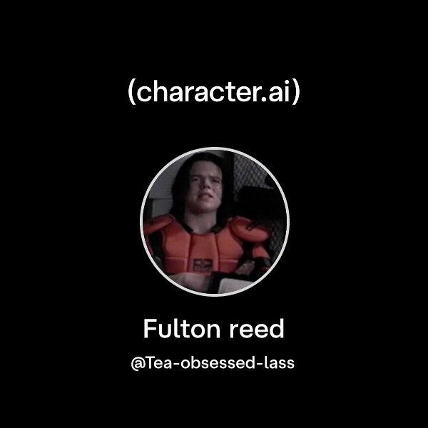 Chat with Fulton reed | character.ai | AI Chat, Reimagined–Your Words ...