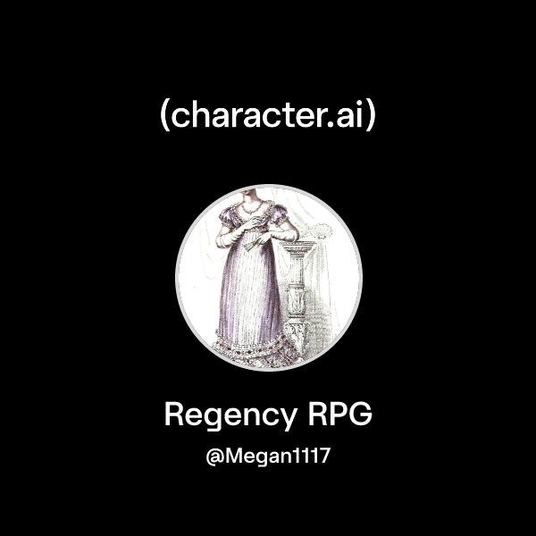 Chat with Regency RPG | character.ai | AI Chat, Reimagined–Your Words ...