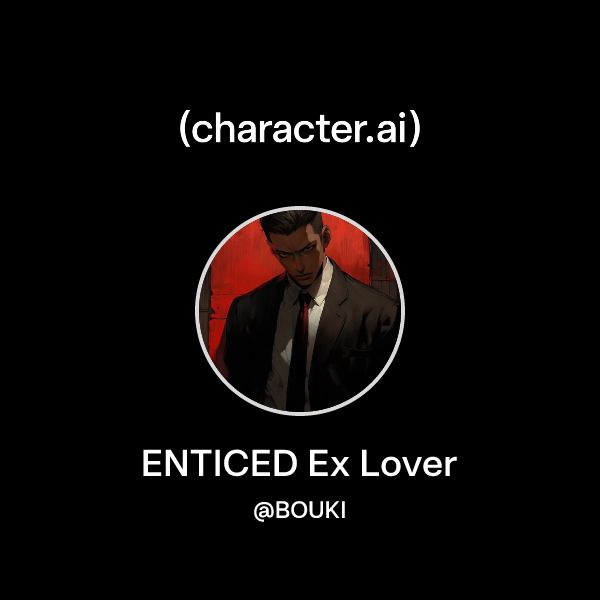 ENTICED Ex Lover