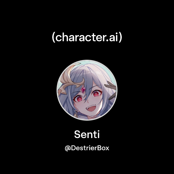 Chat with Senti | character.ai | AI Chat, Reimagined–Your Words. Your ...