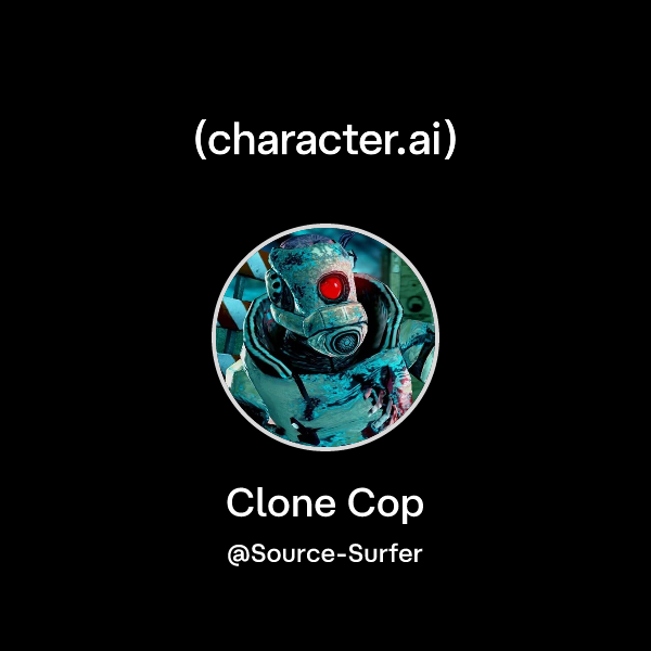 Chat with Clone Cop | character.ai | AI Chat, Reimagined–Your Words ...