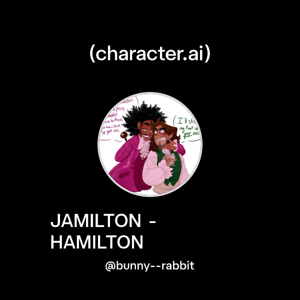 Chat with JAMILTON - HAMILTON | character.ai | AI Chat, Reimagined–Your ...
